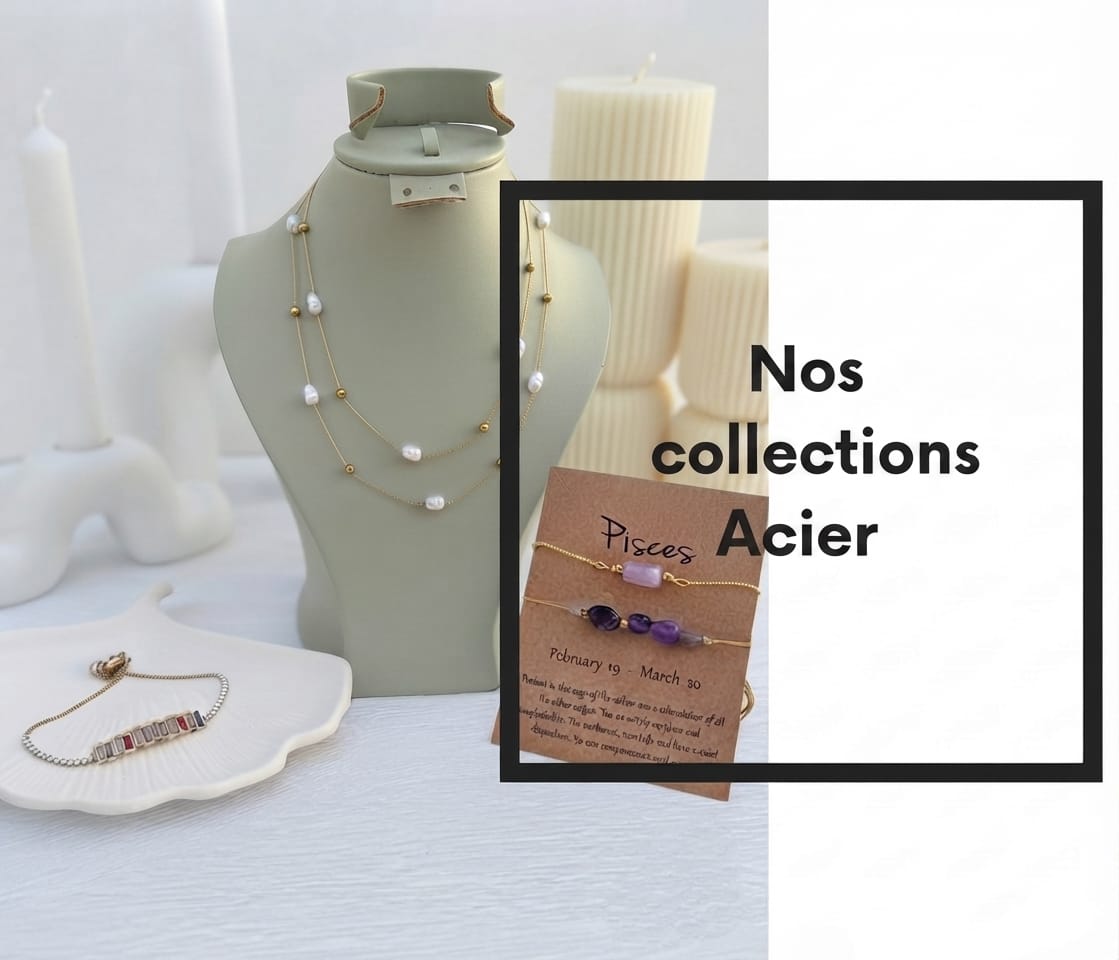 Collection acier & prix doux